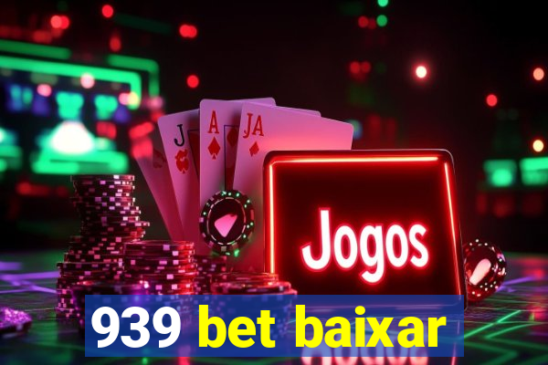 939 bet baixar